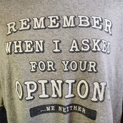 Grey  Funny "Opinion" Tee