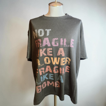 "Not fragile like a flower" Value Funny Tee
