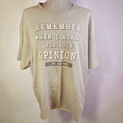 Grey  Funny "Opinion" Tee