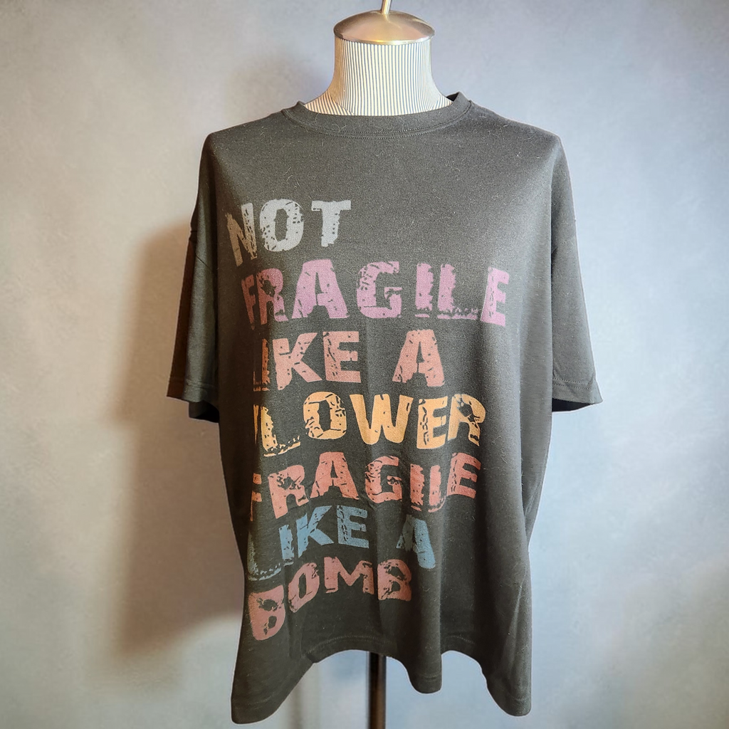 "Not fragile like a flower" Value Funny Tee