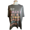 "Not fragile like a flower" Value Funny Tee